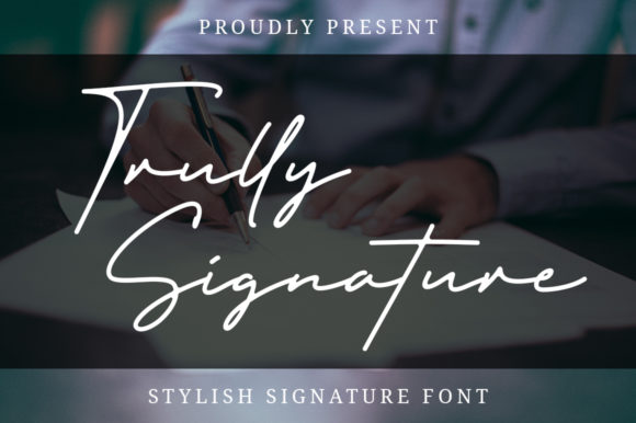 Trully Signature: A Script Font for Real Projects